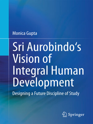 cover image of Sri Aurobindo's Vision of Integral Human Development